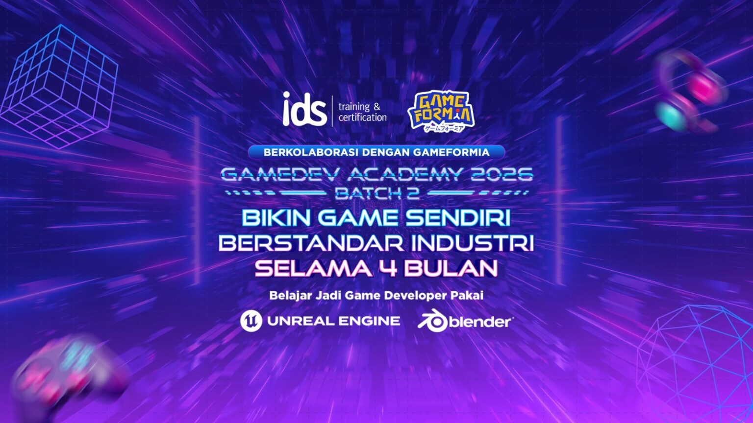 Jalan Cepat Menjadi Game Developer: IDS Buka Program Gamedev Academy 2026 Batch 2 Indonesia Design School x Gameformia Gamedev Academy 2026