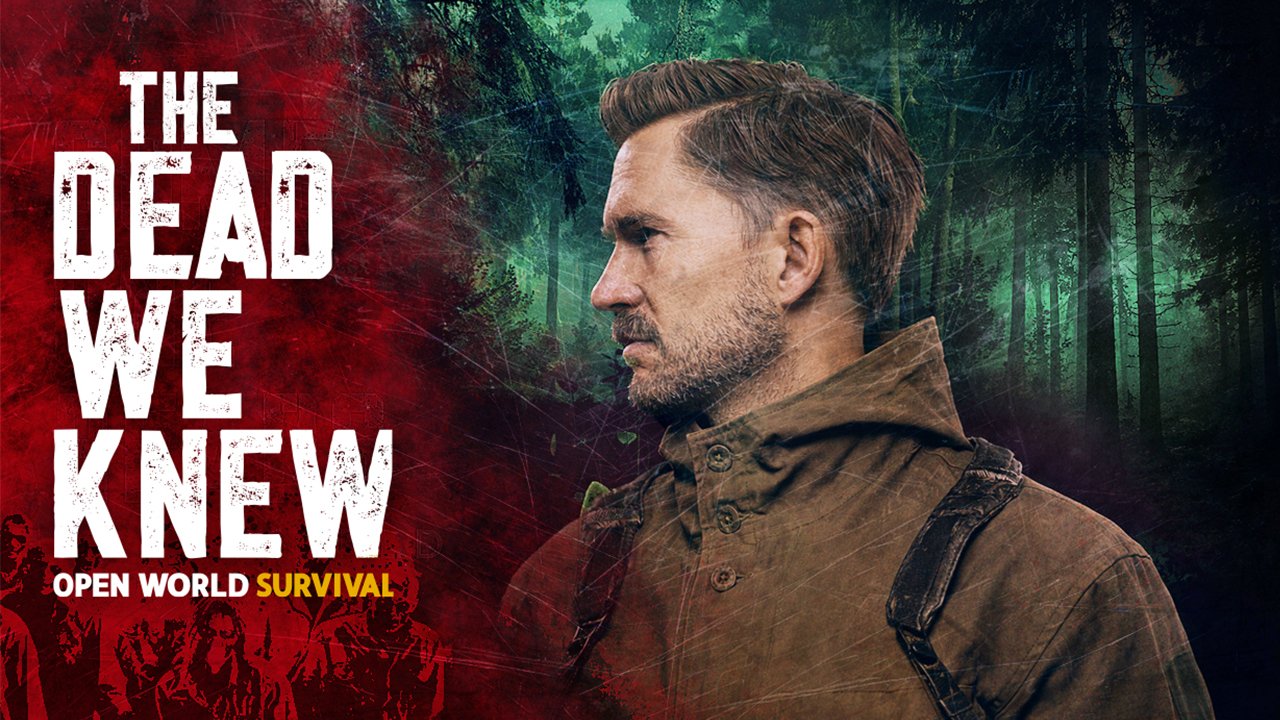 THE DEAD WE KNEW Open World Survival